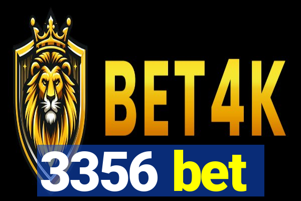 3356 bet